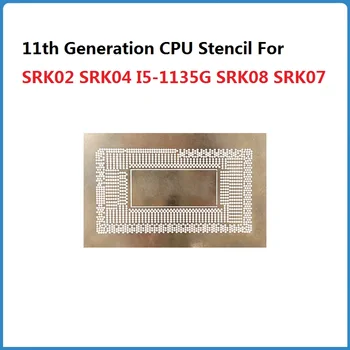 A 11-a Generație a PROCESORULUI Matrita Pentru SRK02 SRK04 I5-1135G SRK08 SRK07 SRH8L SRK05 BGA Chip IC Reballing Reparații de Lipit Șabloane