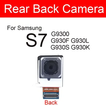 Mic si Mare Față și Camera din Spate Pentru Samsung Galaxy S7 S7 Edge G930V G930F G935F G935V Spate Camera Principala Flexk Înlocuirea Cablului